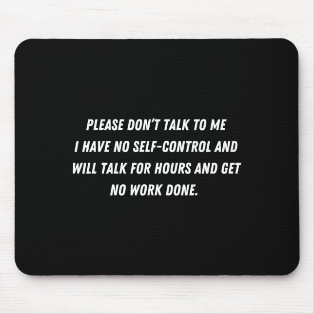Mousepad Don't Talk To Me - Funny Distracted Add Shirt  (Frente)