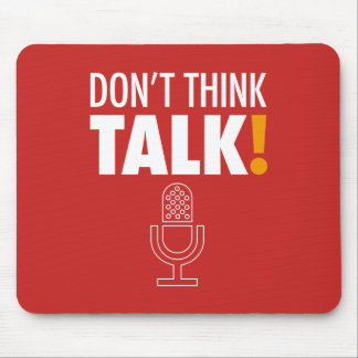 MOUSEPAD DON'T THINK, TALK! マイクロフォン