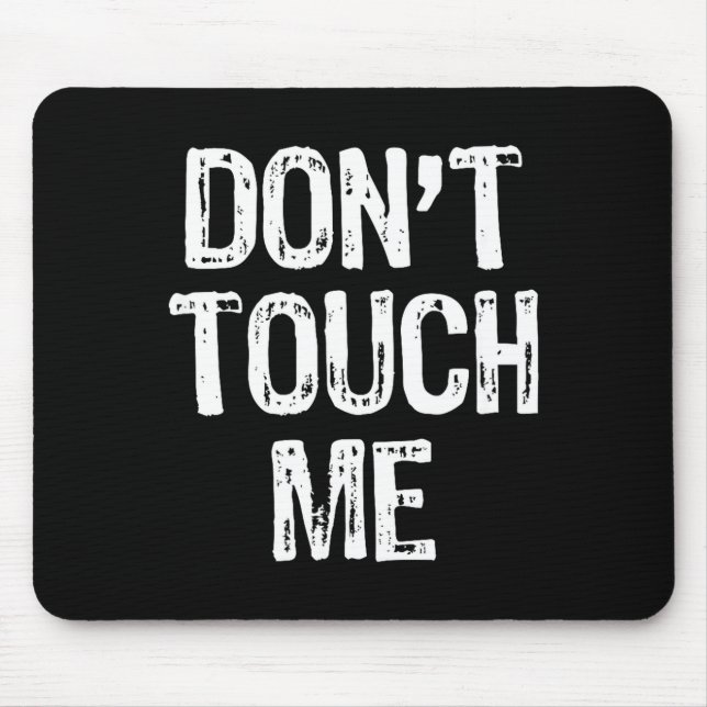 Mousepad Don't Touch Me Introvert Antisocial Funny Gift Chr (Frente)