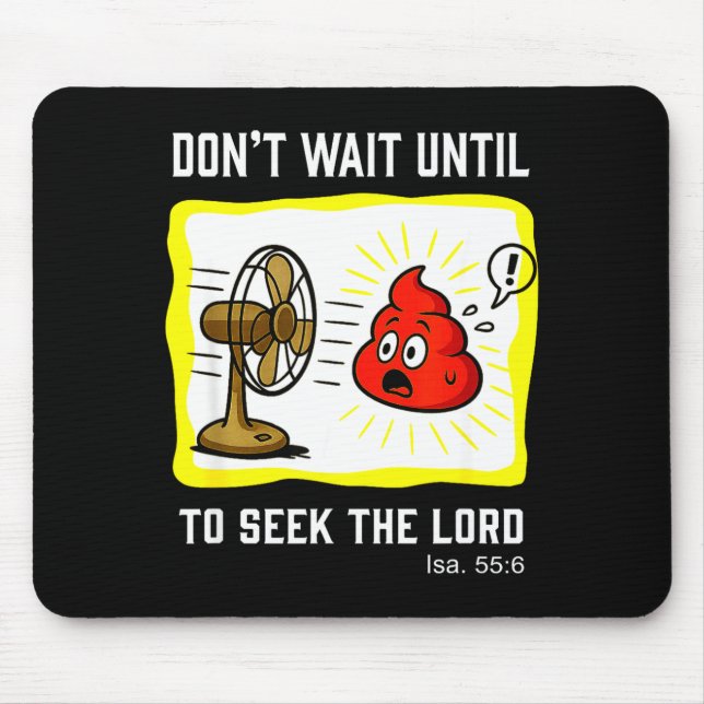 Mousepad Don't Wait To Seek The Lord Isaiah 55_6  (Frente)