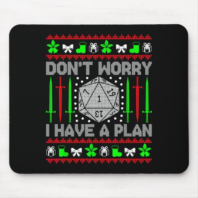 Mousepad Don't Worry I Have Plan Christmas D20 Ugly Tableto (Frente)