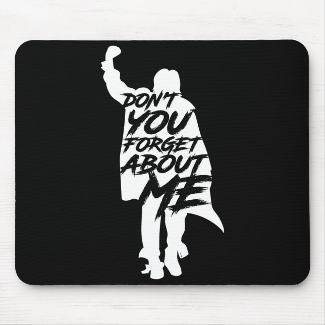 Mousepad Don't You Forget About Me Long Sleeve  (Frente)
