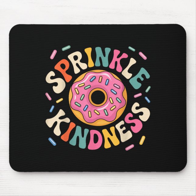 Mousepad Donut Sprinkle Kindness Funny Doughnut Lover Girls (Frente)