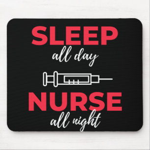 Mousepad Dormir O Dia Todo Enfermeira A Noite Toda