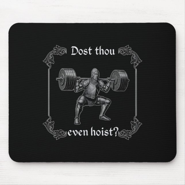 Mousepad Dost Thou Even Hoist _ Funny Gym Meme, Medieval Gy (Frente)