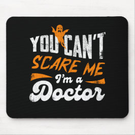 Mousepad Doutor Engraçado 🩺 Citação Nada Me Assusta Doutor
