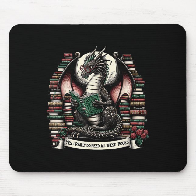 Mousepad Dragão dos Livros Sim Eu Realmente Preciso de Todo (Frente)
