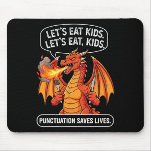 Mousepad Dragão Engraçado Vamos Comer Crianças Vírgulas Sal