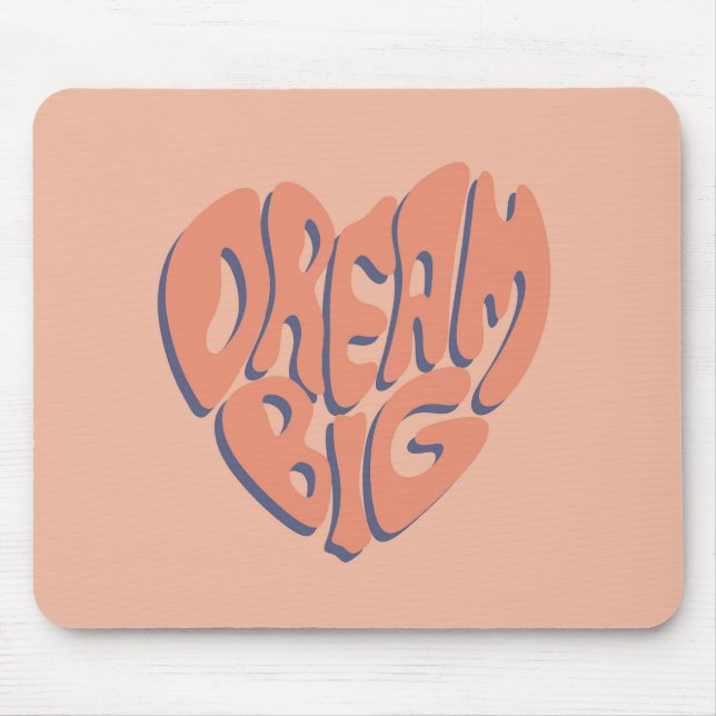 Mousepad Dream Big: Coral e Apricot Advice Motivacional (Frente)