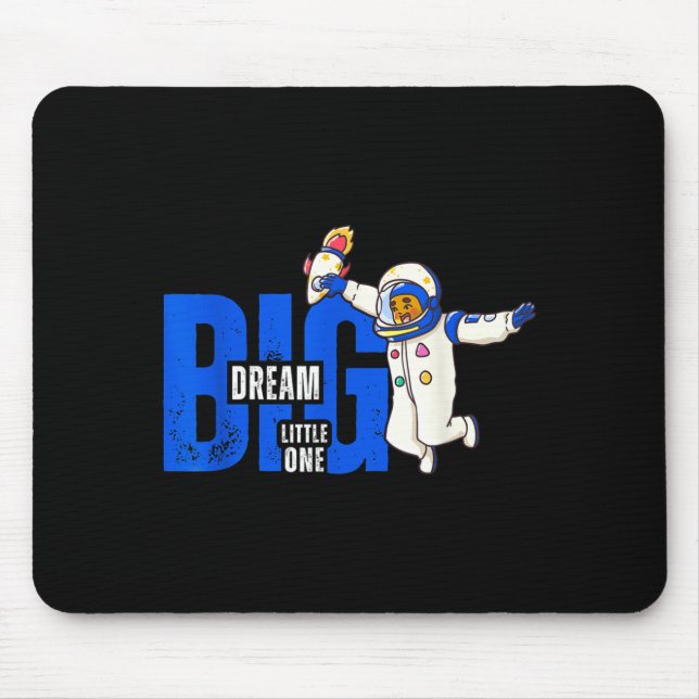 Mousepad Dream Big, Little One - Insrational Quote Gift For (Frente)