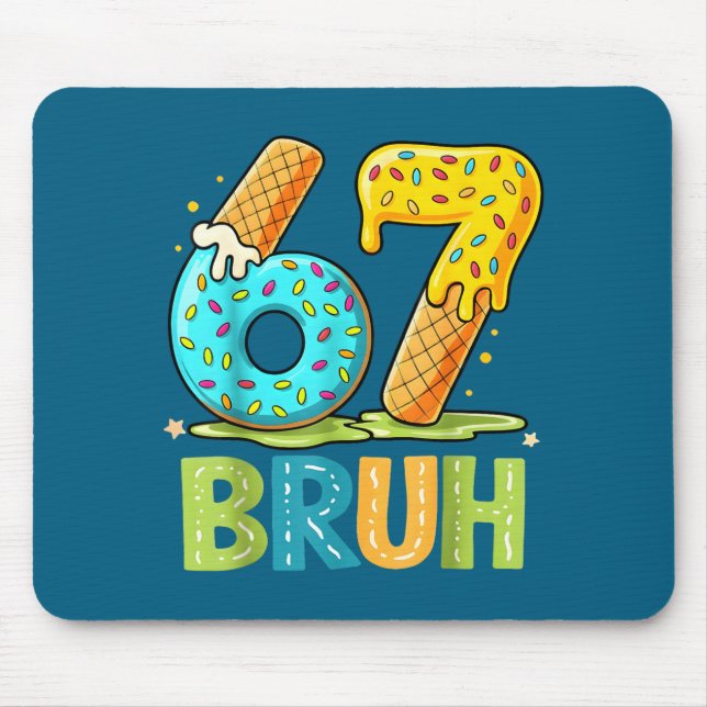 Mousepad Drip Cream Ice Six Bruh Seven 67 Tee (Frente)
