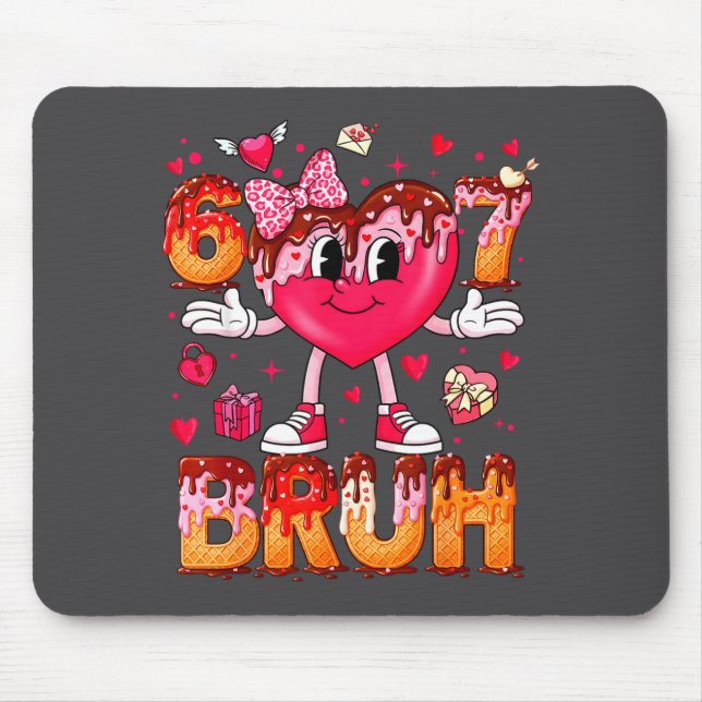 Mousepad Drip Ice Cream Heart 67 Valentines Bruh Six Seven  (Frente)
