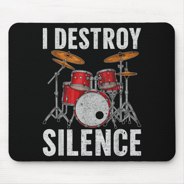 Mousepad Drum Percussionist Drummers I Destroy Silence Drum (Frente)