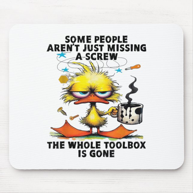Mousepad Duck Algumas Pessoas Não Estão Perdendo Um Parafus (Frente)