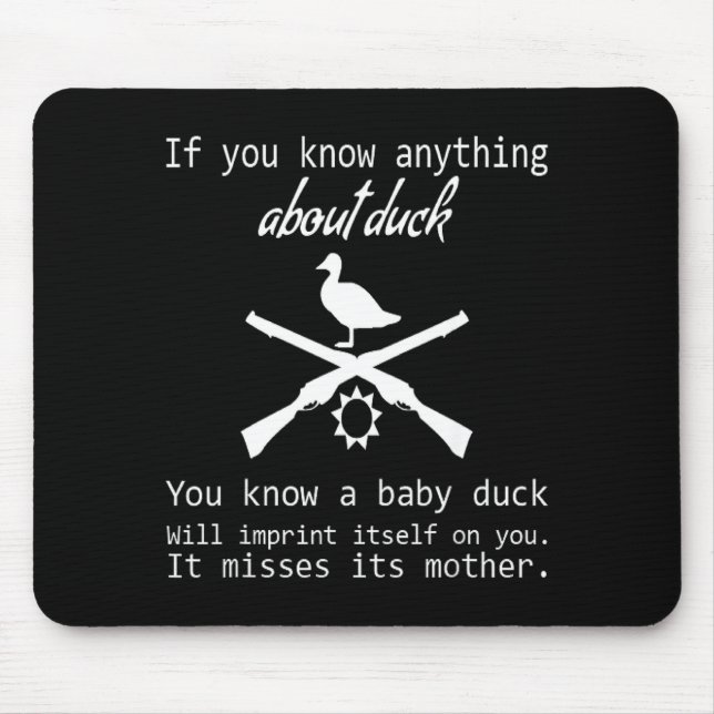 Mousepad Duck Hunting Quote - Funny Hunter Gift Cute Hunt G (Frente)