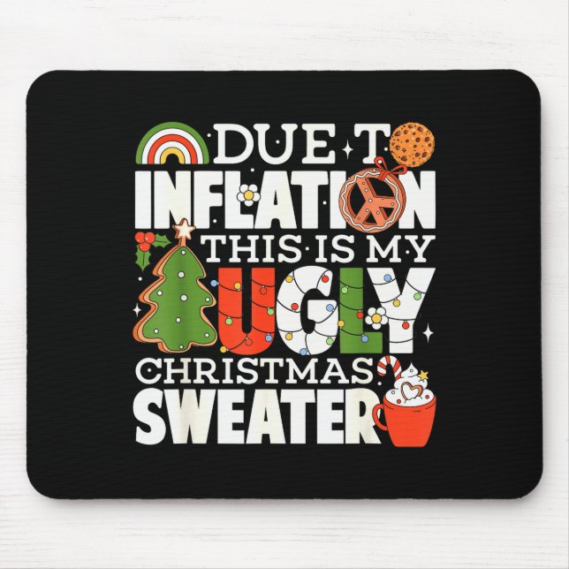 Mousepad Due To Inflation Funny Christmas Ugly Sweater Wome (Frente)