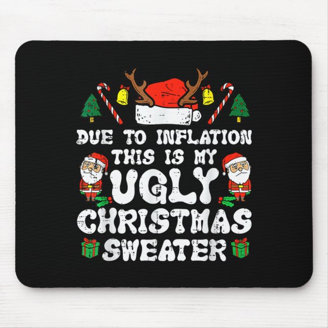 Mousepad Due To Inflation Ugly Christmas Sweater Xmas Men W (Frente)