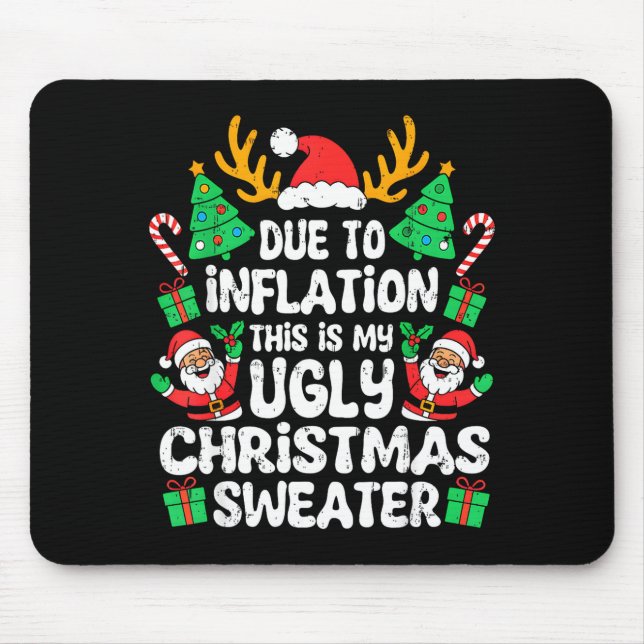 Mousepad Due To Inflation Ugly Christmas Sweater Xmas Men W (Frente)