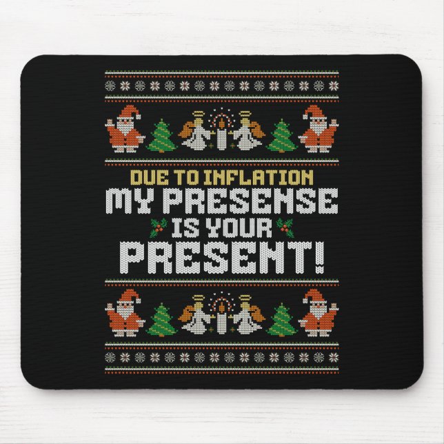 Mousepad Due To Inflation Ugly Christmas Sweaters Funny Say (Frente)