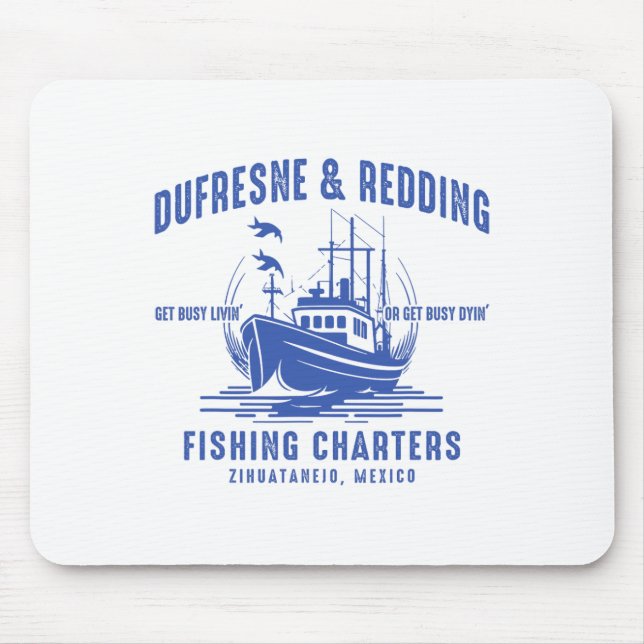 Mousepad Dufresne e Redding Fishing Charters Apaixonado  (Frente)