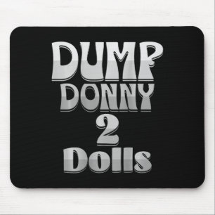 Mousepad Dump Donny 2 Dólares Dois Dólares Trump Tarifas Hu
