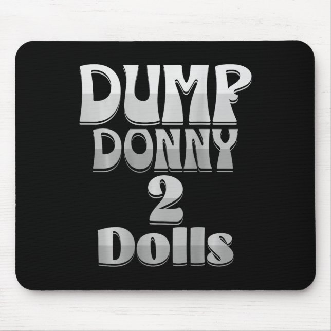 Mousepad Dump Donny 2 Dólares Dois Dólares Trump Tarifas Hu (Frente)
