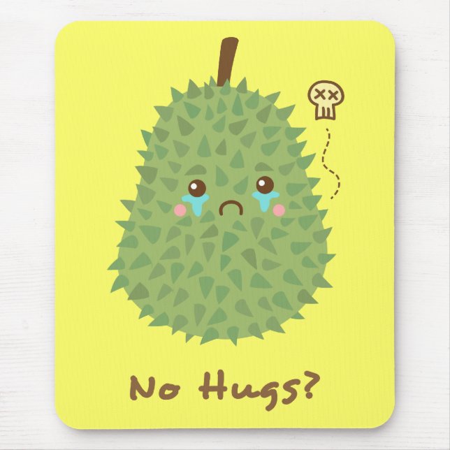 Mousepad Durian triste que não obtem nenhum abraço (Frente)
