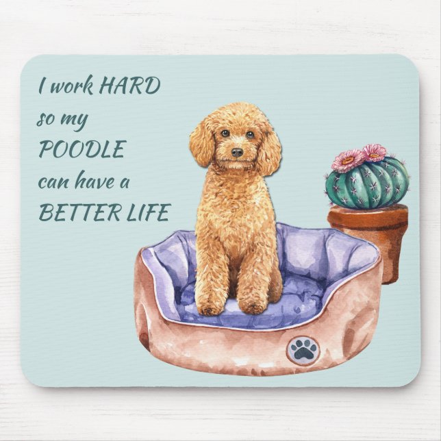 Mousepad Duro de trabalho para o meu poodle (Frente)