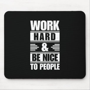 Mousepad Duro De Trabalho Seja Legal Com O Pessoas Sticker