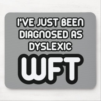 Mousepad Dyslexic engraçado