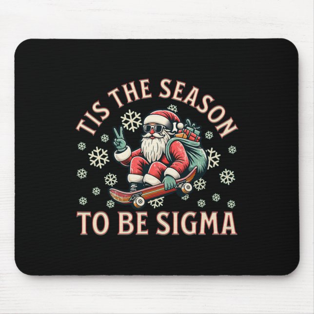 Mousepad É a Época de Ser o Papai Noel Sigma Divertido Nata (Frente)