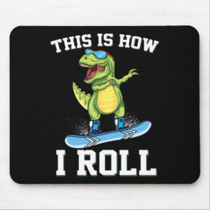 Mousepad É Assim Que Eu Ando De Dinossauro Snowboard Trex N