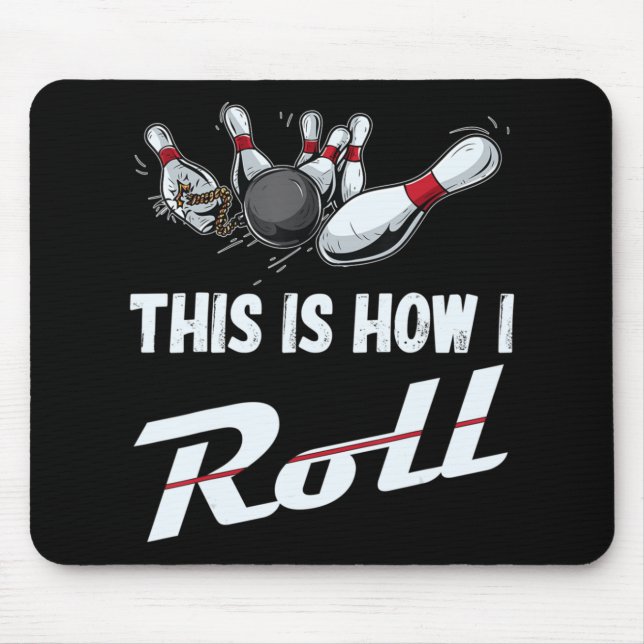 Mousepad É Assim Que Eu Faço A Equipe De Boliches Divertida (Frente)