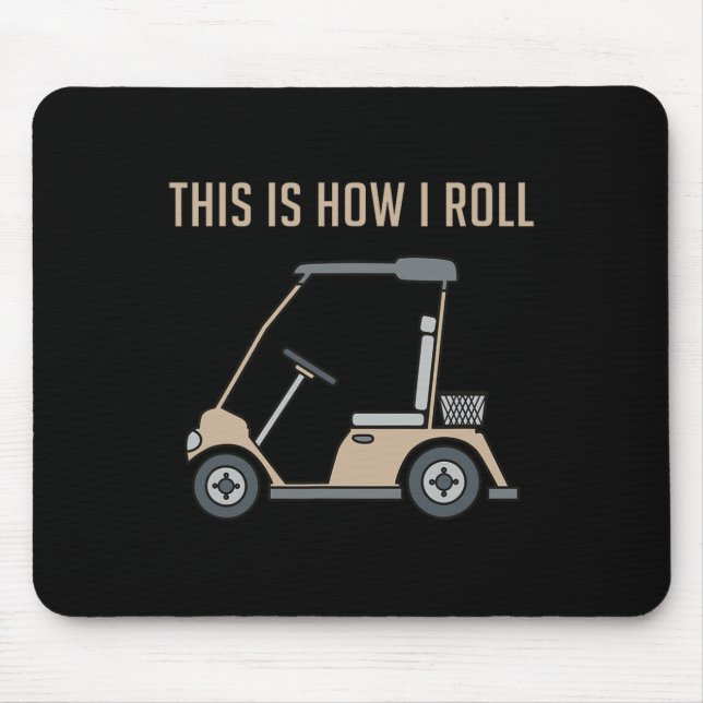 Mousepad É Assim Que Eu Rodo Carrinho de Golfe Golfistas En (Frente)