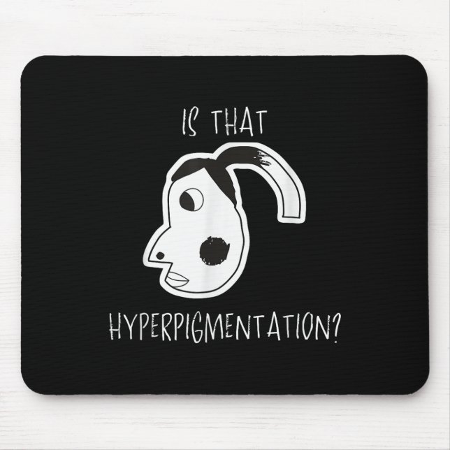 Mousepad É Essa "Hyperpigmentation Memory Engraçado Art Des (Frente)