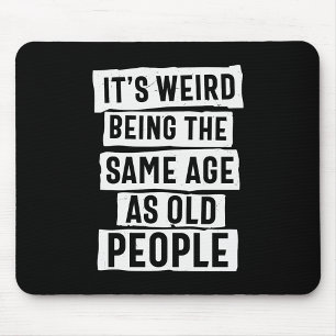 MOUSEPAD É ESTRANHO TER A MESMA IDADE QUE O VELHO HUMOR PES