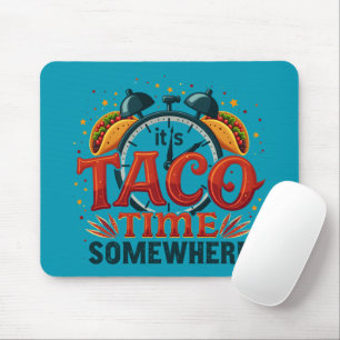 Mousepad É Hora de Taco em Algum Lugar Comida Tex Mex Mexic