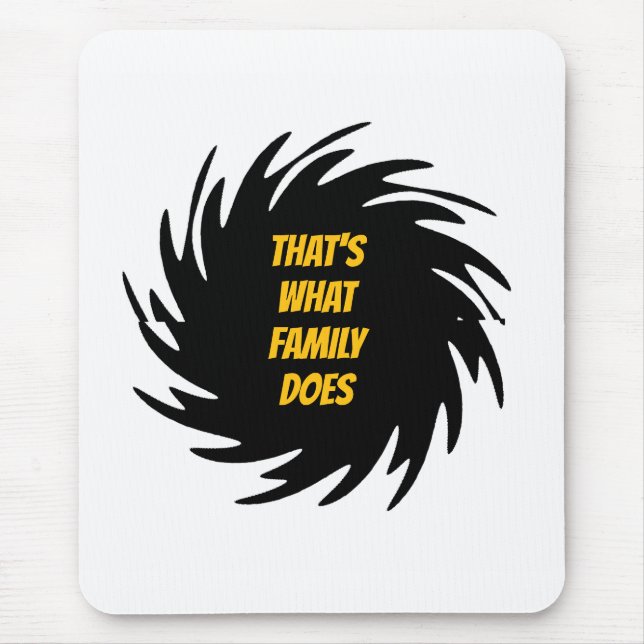 Mousepad É isso que a família faz (Frente)