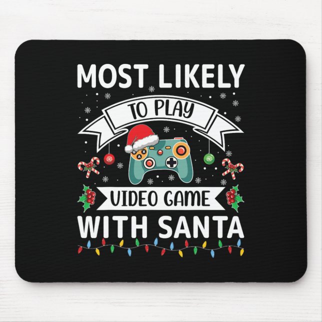Mousepad É Mais Provável Jogar Vídeo Jogo Com Papais noeis  (Frente)