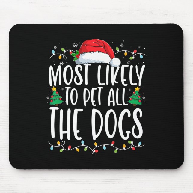 Mousepad É Mais Provável Pet Todos Os Cães De Natal Diverti (Frente)