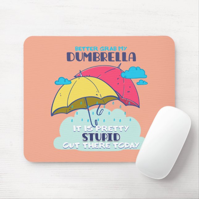 Mousepad É Melhor Pegar Meu Dumbrella É Bonito Estúpido (Com mouse)