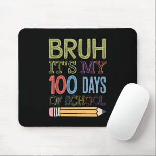 Mousepad É Meu 100 Dias De Escola Engraçado 100º Dia