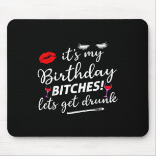 Mousepad É Meu Aniversário Então Vamos Nos Bêbados 
