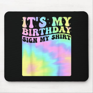 Mousepad É Meu Aniversário Sinal Minha Camisa Festa Anivers