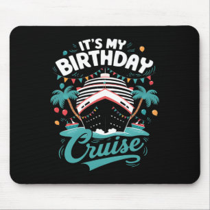 Mousepad É minha Festa de aniversário de férias do cruzeiro