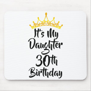 Mousepad É o 30º Aniversário da Minha Filha Coroa Feliz 30