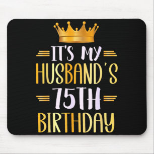 Mousepad É o 75º aniversário do meu marido Feliz 75 anos _
