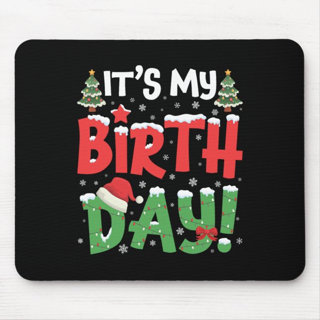 Mousepad É o meu aniversário Natal Engraçado Natal Natal Na (Frente)