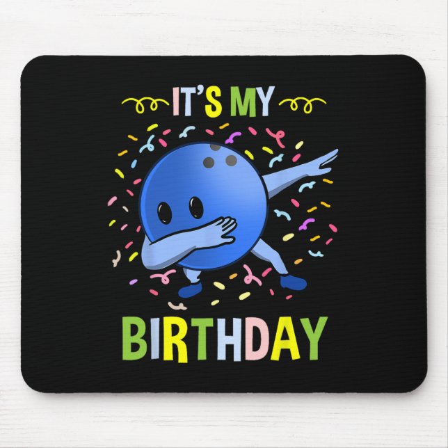 Mousepad É o meu Byll de Boliches de Aniversário (Frente)