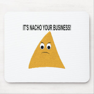 Mousepad É o Nacho Your Business
